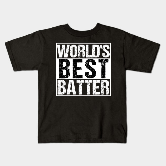 World's Best Batter Baseball Softball Novelty Bat T-Shirt Kids T-Shirt by TellingTales